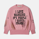 ADVISORY BOARD CRYSTALS I Love Mankind But Sweatshirt at Gravity NYC